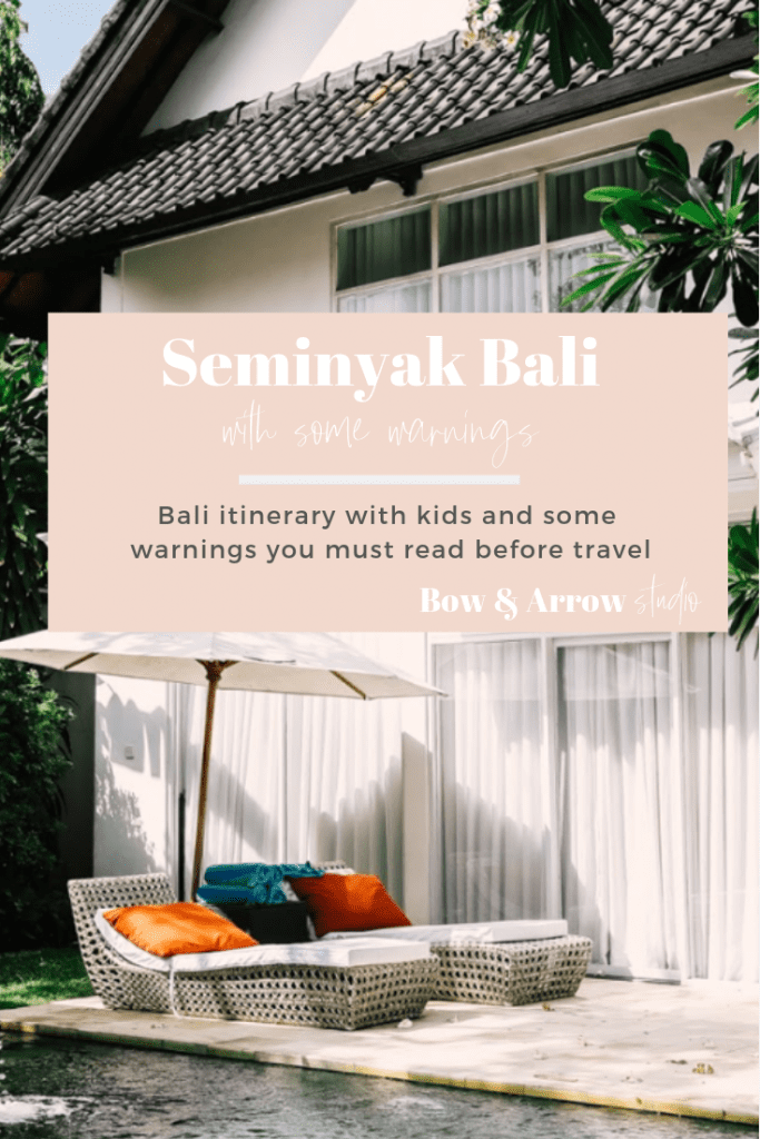 Seminyak Bali with kids and some warnings Bow and Arrow photography